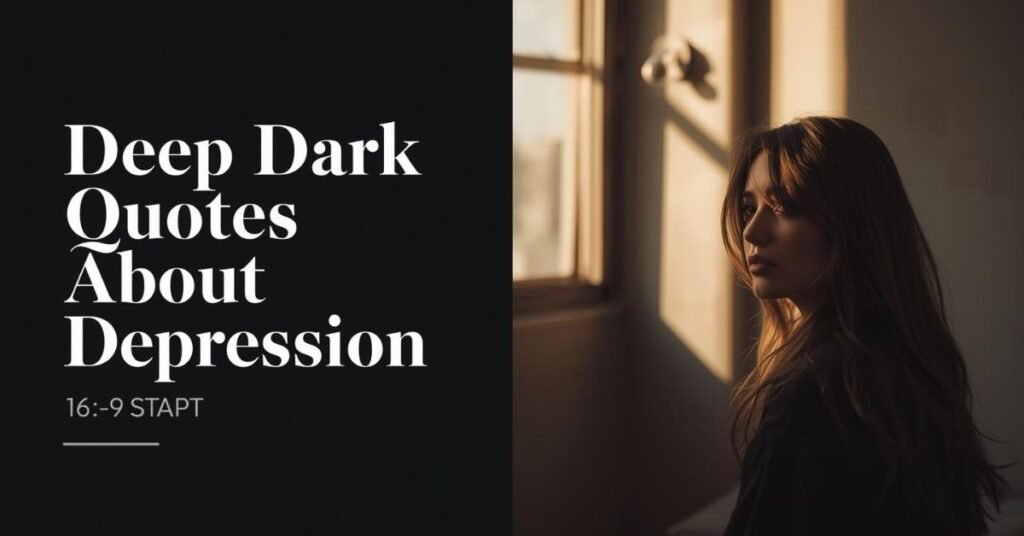 Deep Dark Quotes About Depression