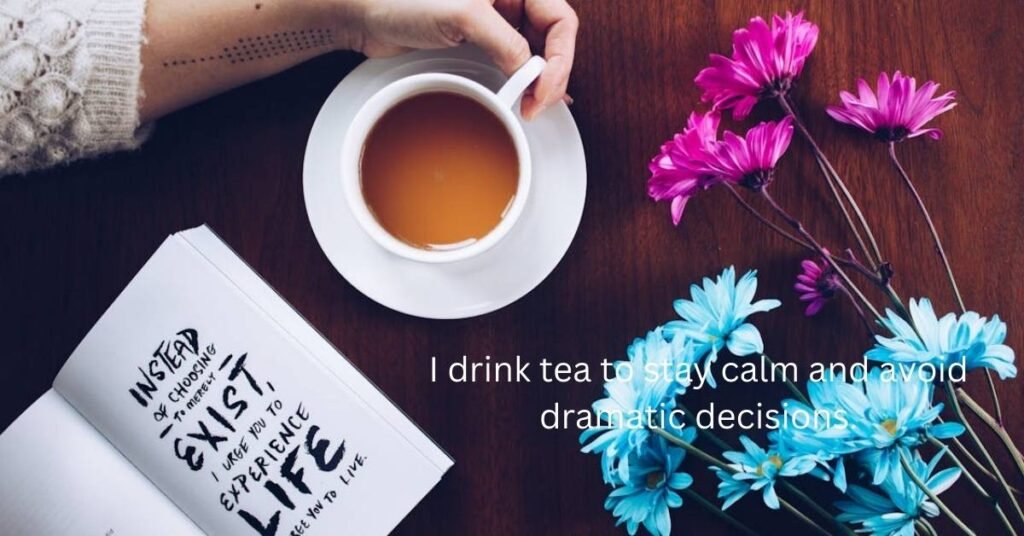 Funny Tea Sayings for Endless Cups of Giggles