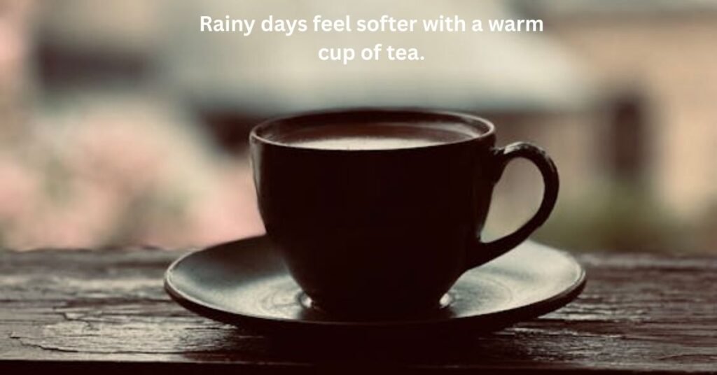 Rainy Days & Warm Sips