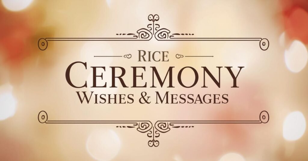 Rice Ceremony Wishes & Messages