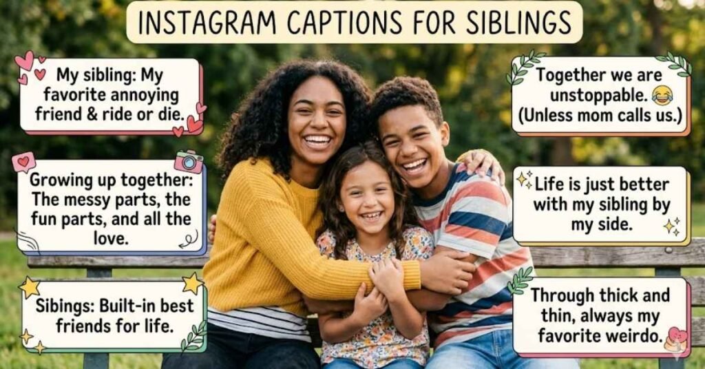 Instagram Captions for Siblings