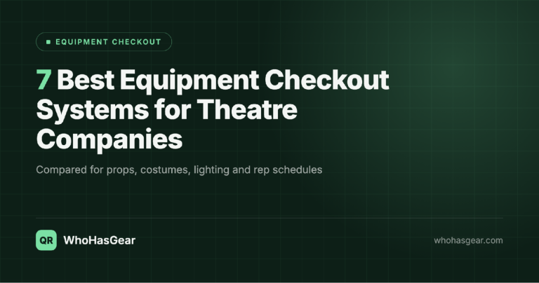 7 Best Equipment Checkout Systems for Theatre Companies